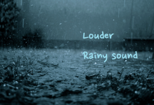 Louder Rainy Sound