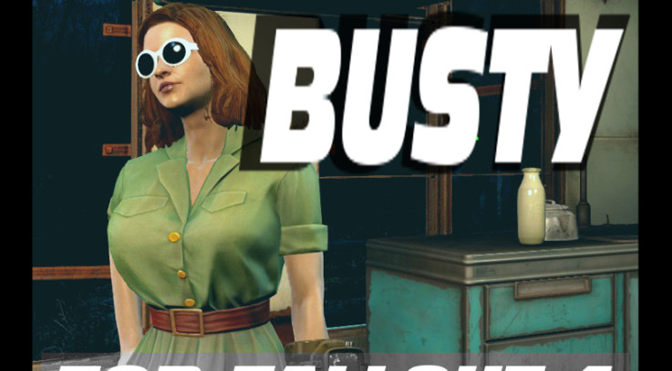 FO 4 BUSTY - Fallout 4 / FO4 mods